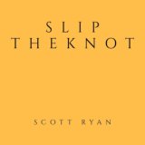 Slip the Knot