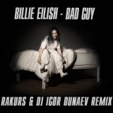 Bad Guy (Rakurs & DJ Igor Dunaev Remix)