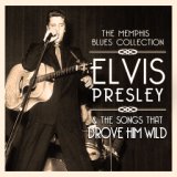 Elvis Presley & The Songs That Drove Him Wild