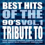 Best Hits of the 90's, Vol.1 (Tribute To Alexia, Whigfield, Paradisio, La Bouche, Netzwerk, Sash, Robert Miles, Playahitty, Jenn...