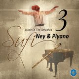 Music of Dervishes Sufi, Vol. 3 (Ney & Piano)