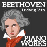 Beethoven - Piano Works