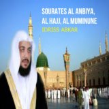 Sourates Al Anbiya, Al Hajj, Al Muminune (Quran)