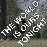 The World Is Ours Tonight - Tribute to Gloriana