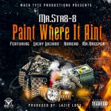 Paint Where It Aint (feat. Lucky Luciano, Romero & Mr.Kreeper)