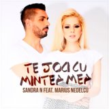 Te Joci Cu Mintea Mea (feat. Marius Nedelcu)