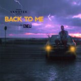 Vanotek Feat. Eneli - Back to Me