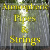 Atmospheric Pipes & Strings, Vol. 2