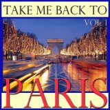 Take Me Back To Paris, Vol. 1
