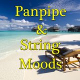 Panpipe & String Moods