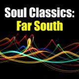 Soul Classics: Far South