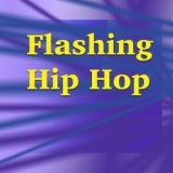 Flashing Hip Hop