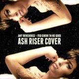 Ash Riser - You Know I'm No Good (Cover) - YouTube