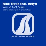 You're Not Mine (Balearic Mix)