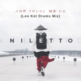 And There We Go (Leo Kot Drums Mix)