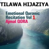 Tilawa Hijaziya - Emotional Quranic Recitation, Vol. 1 (Quran - Coran - Islam)