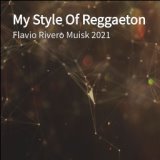 My Style Of Reggaeton