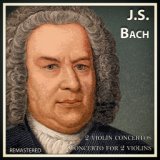 Concerto In D Minor For Two Violins And String Orchestra, BWV 1043. I. Vivace
