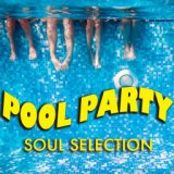 Pool Party Soul Selection