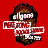 All Gone Pete Tong & Booka Shade Ibiza 2012