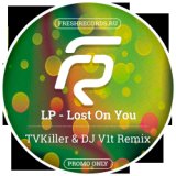 Lost On You (TVKiller & DJ V1t Remix)