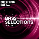 Nothing But... Bass Selections, Vol. 11