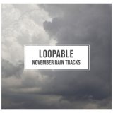 #1 Hour of Loopable November Rain Tracks for Spa & Sleep Relaxation