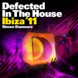 Defected In The House Ibiza '11 mixed by Simon Dunmore