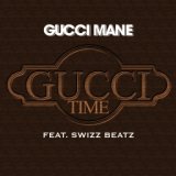 Gucci Time (feat. Swizz Beatz)