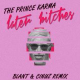 Later Bitches (Blant & Cinuz Radio Remix)