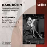 Beethoven: Symphonies Nos. 2, No. 3 (Eroica) & No. 7