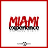 Miami Experience (Best Lounge Chillout)