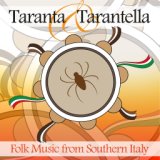 Taranta & Tarantella (Folk Music from Southern Italy)