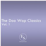 The Doo Wop Classics Vol. 1