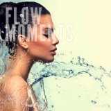 Flow Moments, Vol. 1 (Inner Soul Music)