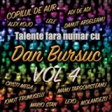 Talente fara numar cu Dan Bursuc, Vol. 4