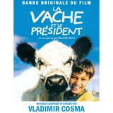 La vache et le président (Bande originale du film de Philippe Muyl)