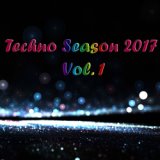 Techno Season 2017, Vol. 1