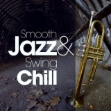 Smooth Jazz and Swing Chill