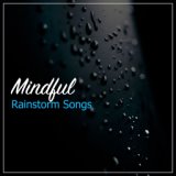 #20 Mindful Rainstorm Songs