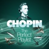 Chopin: The Perfect Playlist