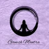 Ganesh Mantra - New Age Music for Meditation, Yoga Zen Music, Mindfulness Meditation, Vandana Shiva, Buddha Lounge, Deep Relaxat...