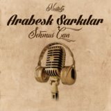 Arabesk Şarkılar (Nostalji)
