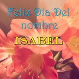 Feliz Dia Del nombre Isabel