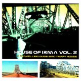 House of Irma, Vol. 2 (A Travelling Guide Into Trippy House)