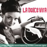 La Dolce Vita (Lounge and Bossa Inspired By the Italian Cinematic Nights)
