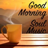 Good Morning Soul Music