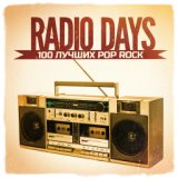 Radio Days, Vol. 4: 100 лучших Pop Rock хитов 60-х и 70-х