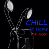 Chill At Home Hip Hop