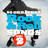 50 Greatest Rock & Roll Songs, Vol. 2 (Remastered)